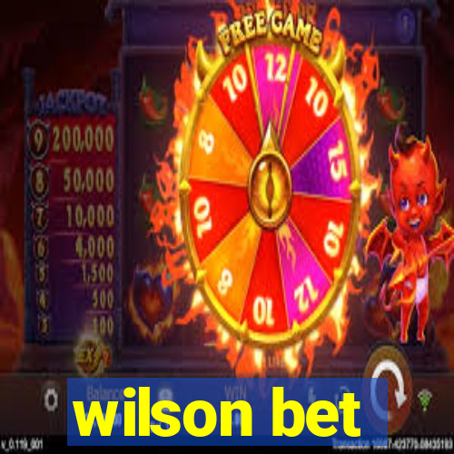 wilson bet