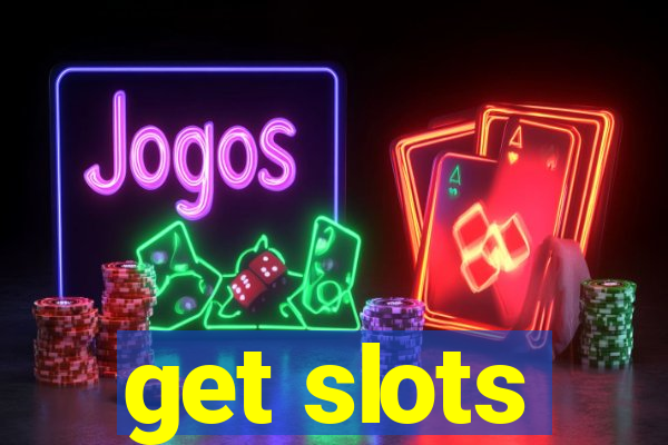 get slots