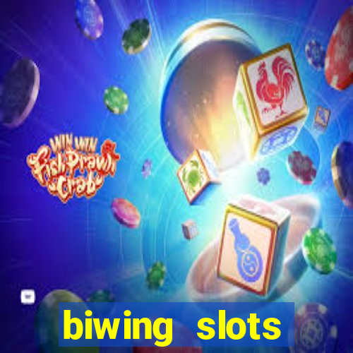 biwing  slots