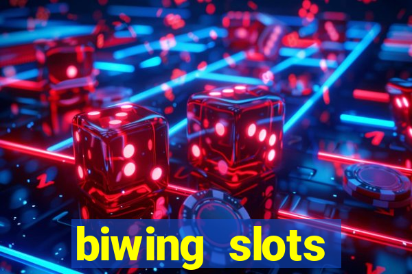 biwing  slots