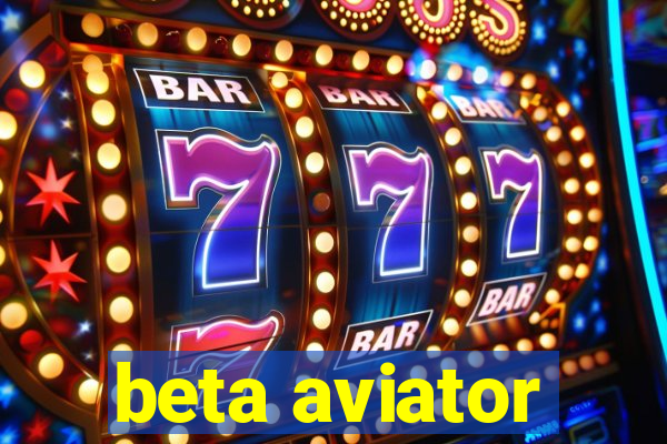 beta aviator