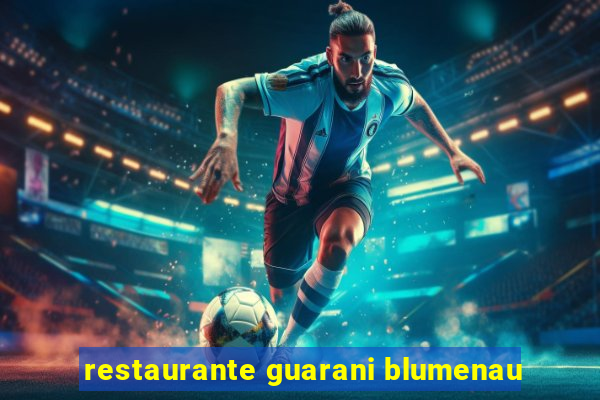 restaurante guarani blumenau