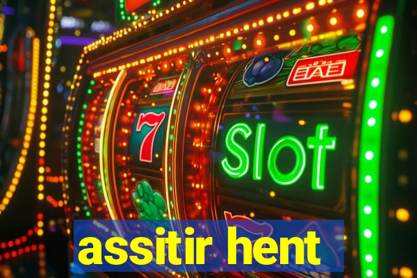 assitir hent