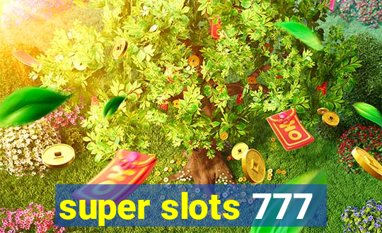 super slots 777