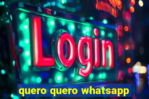 quero quero whatsapp