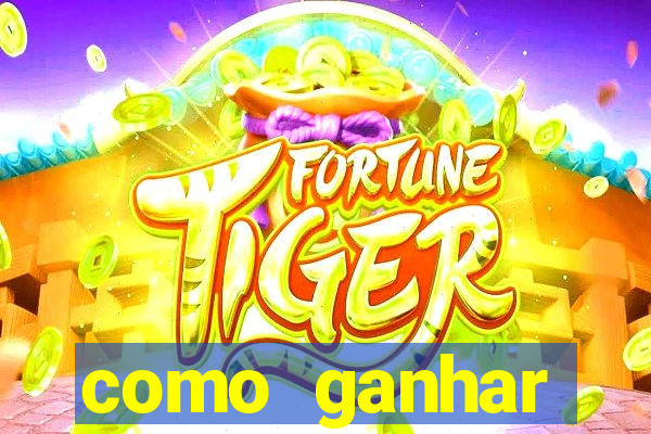 como ganhar dinheiro jogando grátis