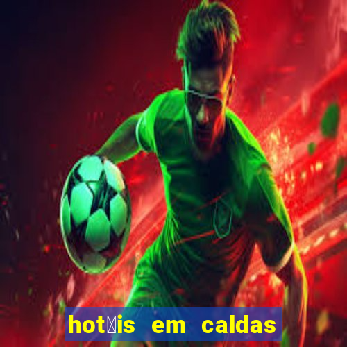 hot茅is em caldas do jorro