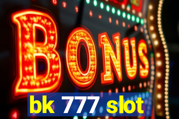 bk 777 slot