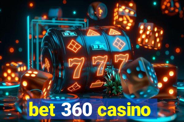 bet 360 casino