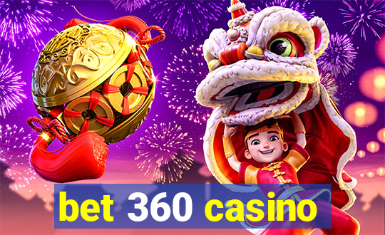 bet 360 casino