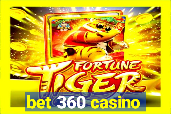 bet 360 casino