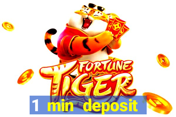 1 min deposit online casino