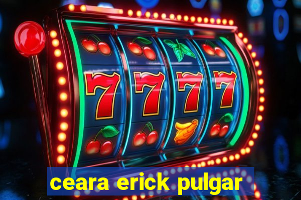 ceara erick pulgar