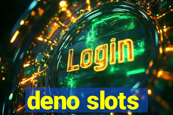 deno slots