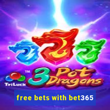 free bets with bet365