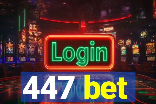 447 bet