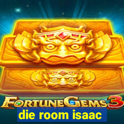 die room isaac