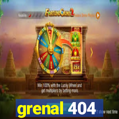 grenal 404