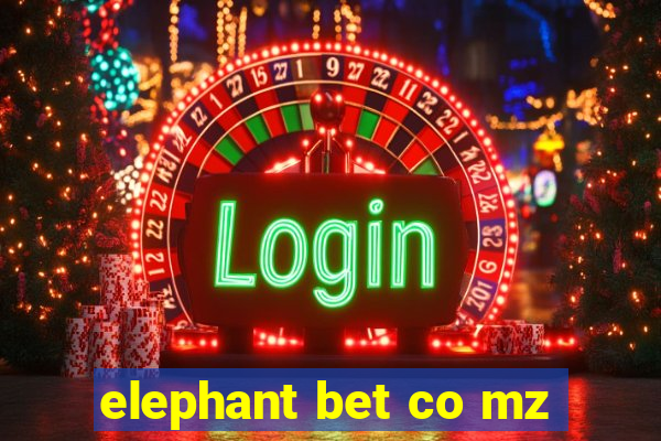 elephant bet co mz