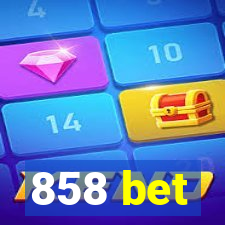 858 bet