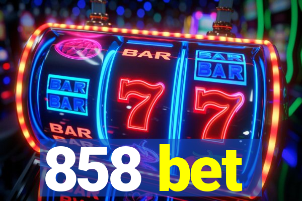 858 bet