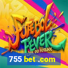 755 bet .com