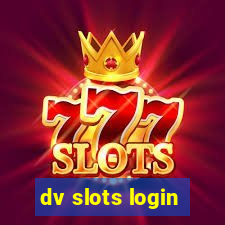 dv slots login