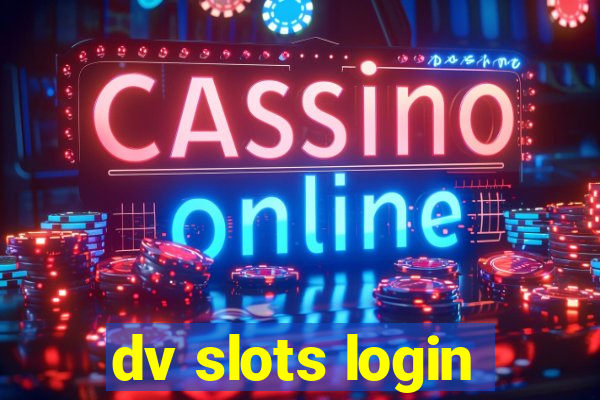 dv slots login