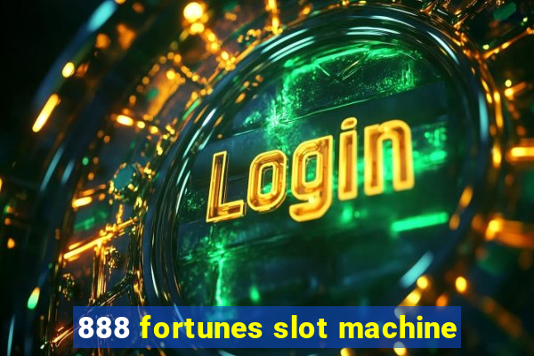 888 fortunes slot machine