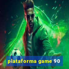 plataforma game 90