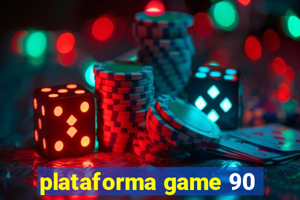 plataforma game 90