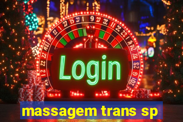 massagem trans sp