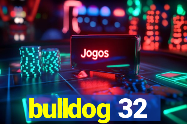 bulldog 32