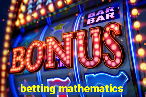 betting mathematics