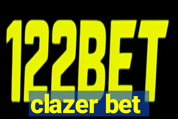 clazer bet