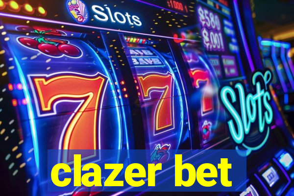 clazer bet