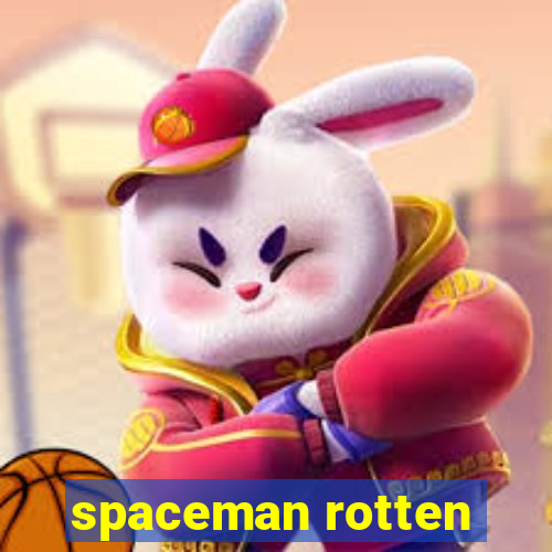 spaceman rotten