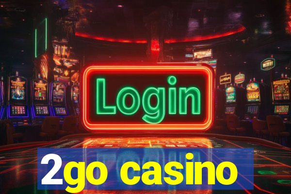 2go casino