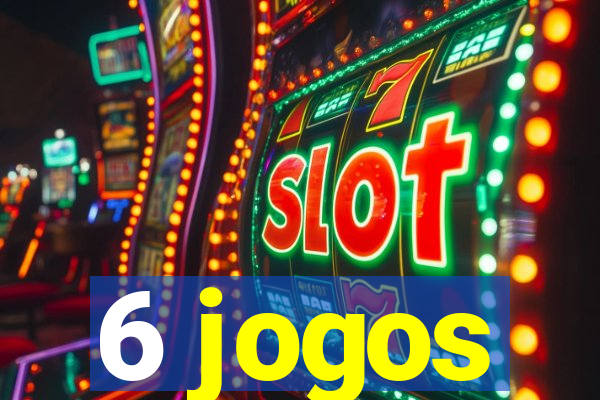 6 jogos