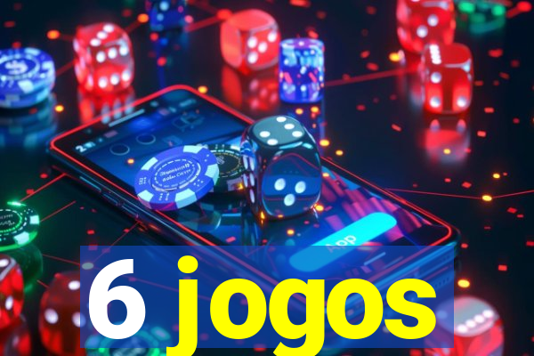 6 jogos