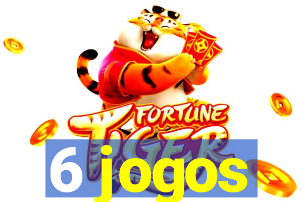 6 jogos