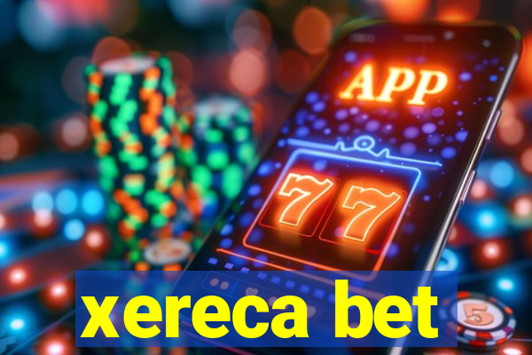 xereca bet