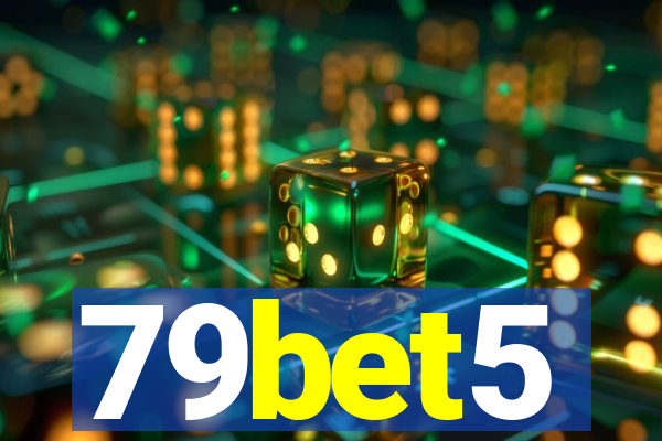 79bet5