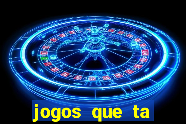 jogos que ta pagando muito