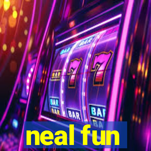 neal fun