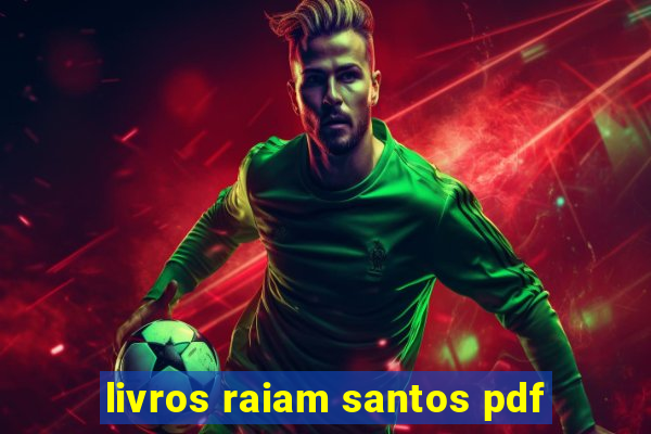 livros raiam santos pdf