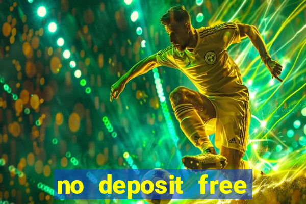 no deposit free cash casinos