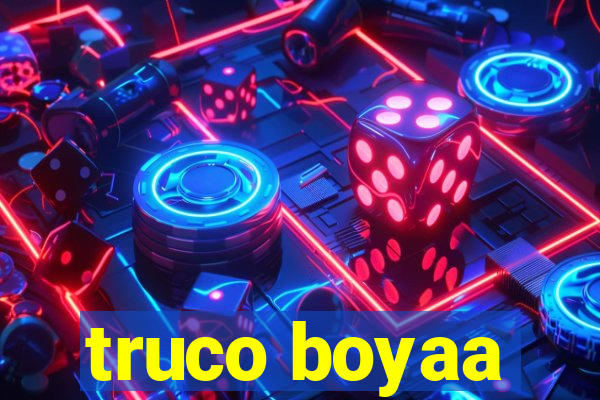 truco boyaa