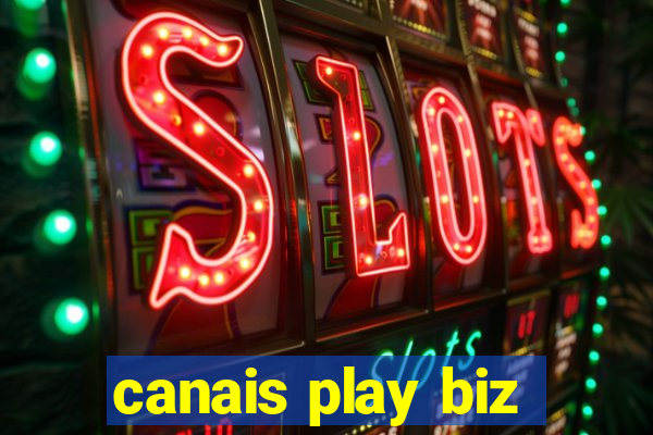 canais play biz