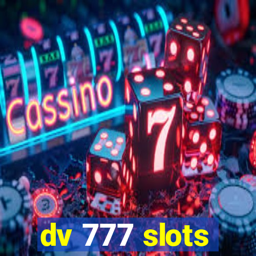 dv 777 slots